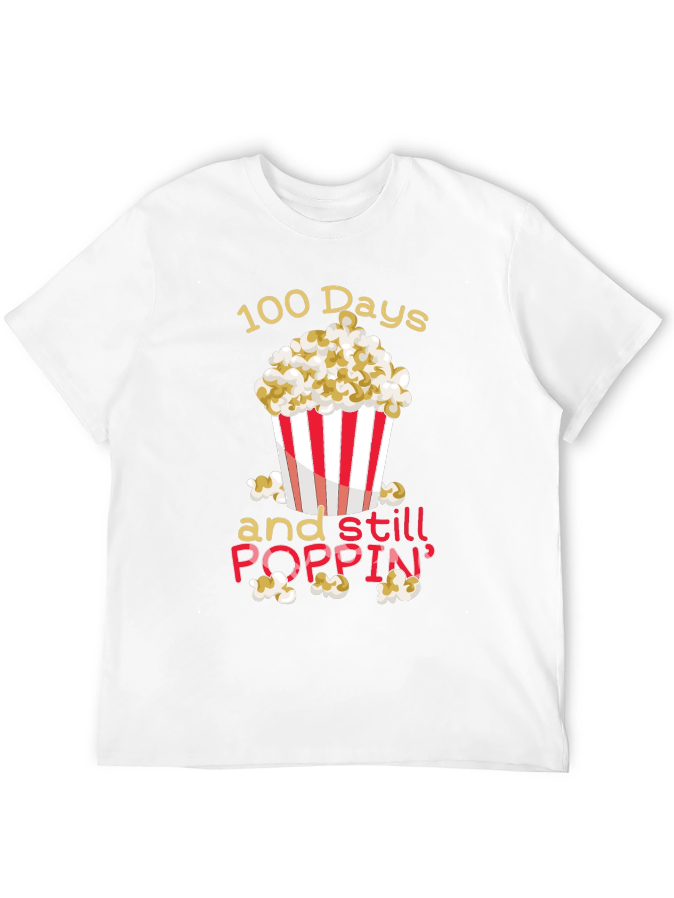 100 Days and Still Poppin T-Shirt