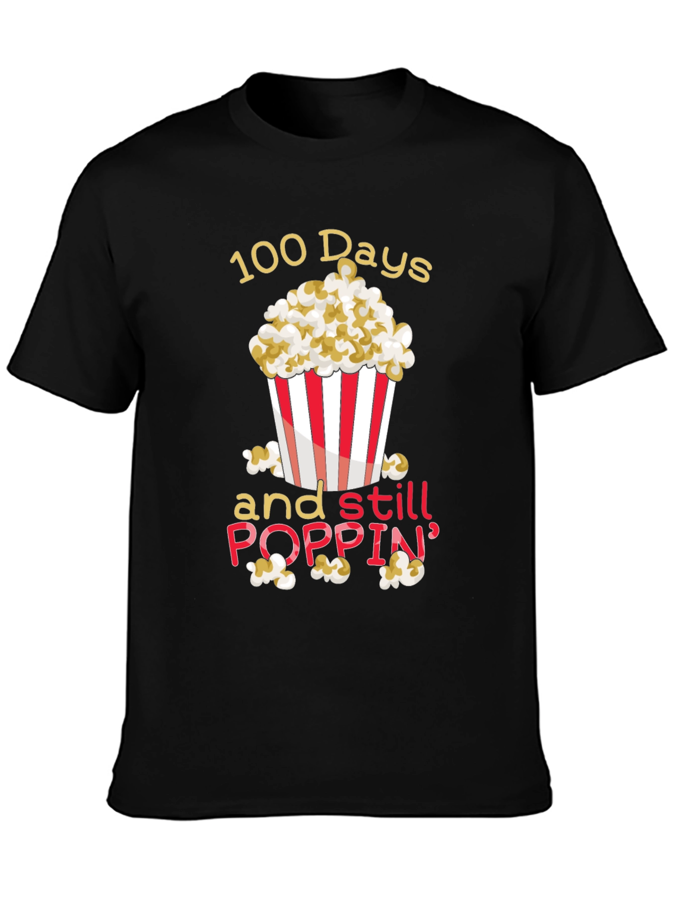 100 Days and Still Poppin T-Shirt