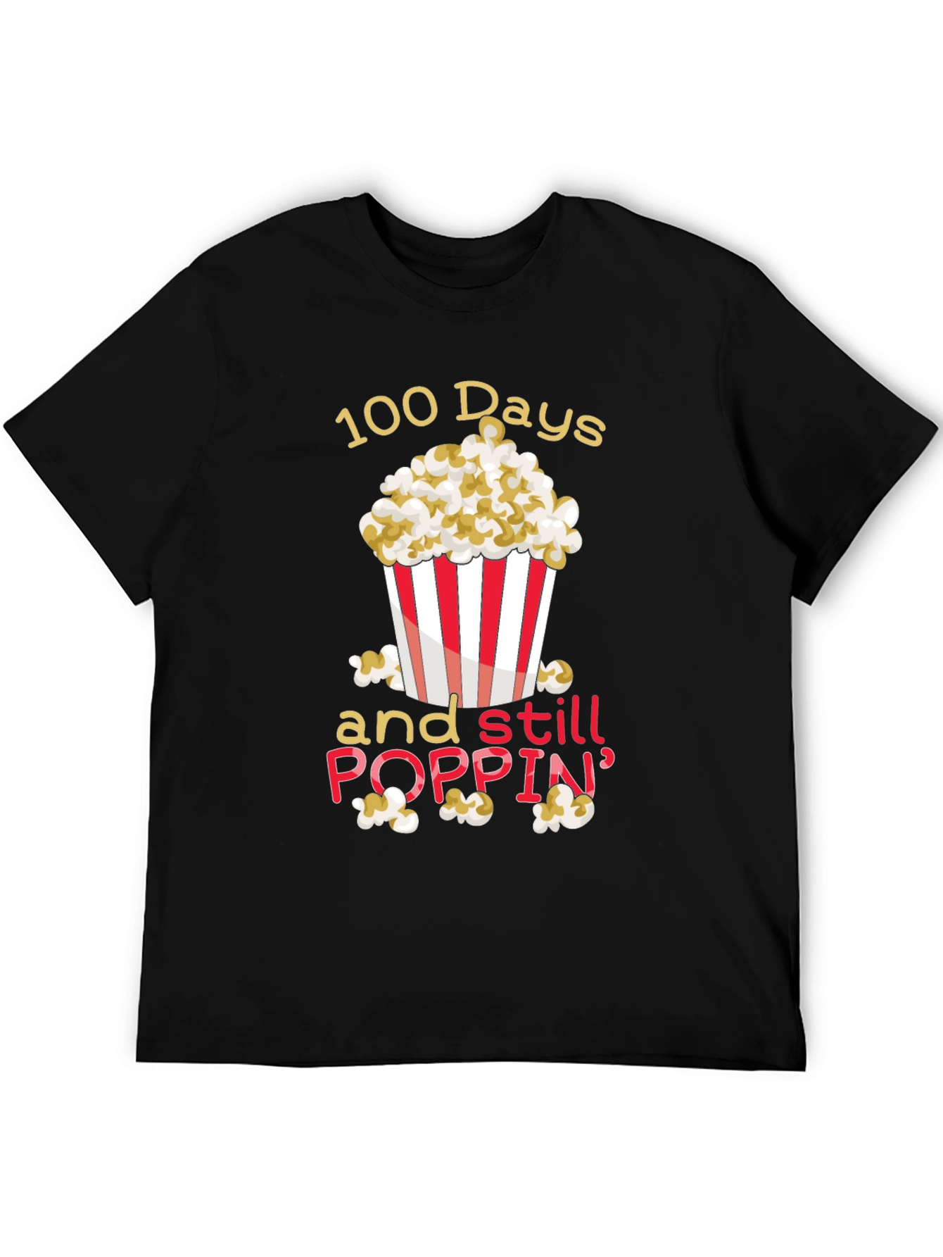 100 Days and Still Poppin T-Shirt