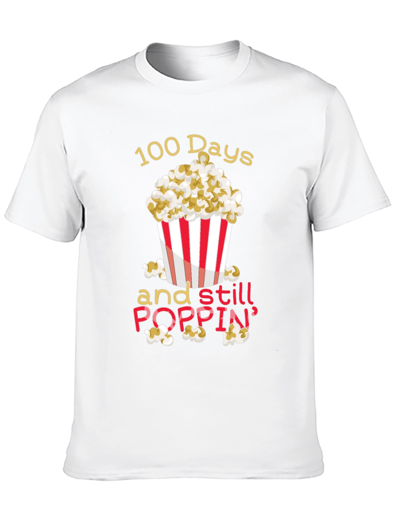 100 Days and Still Poppin T-Shirt
