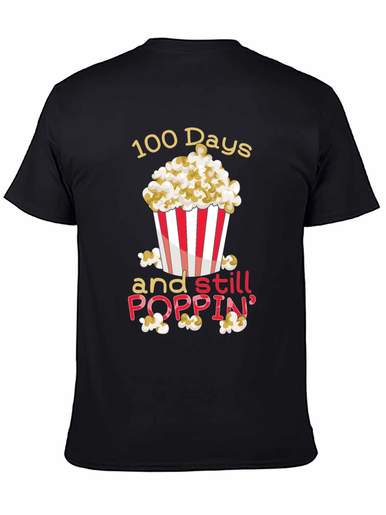 100 Days and Still Poppin T-Shirt