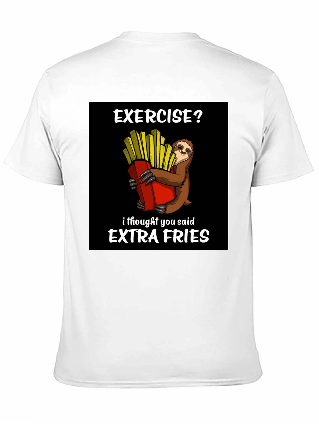 Exercise? Extra Fries Sloth Graphic Tee