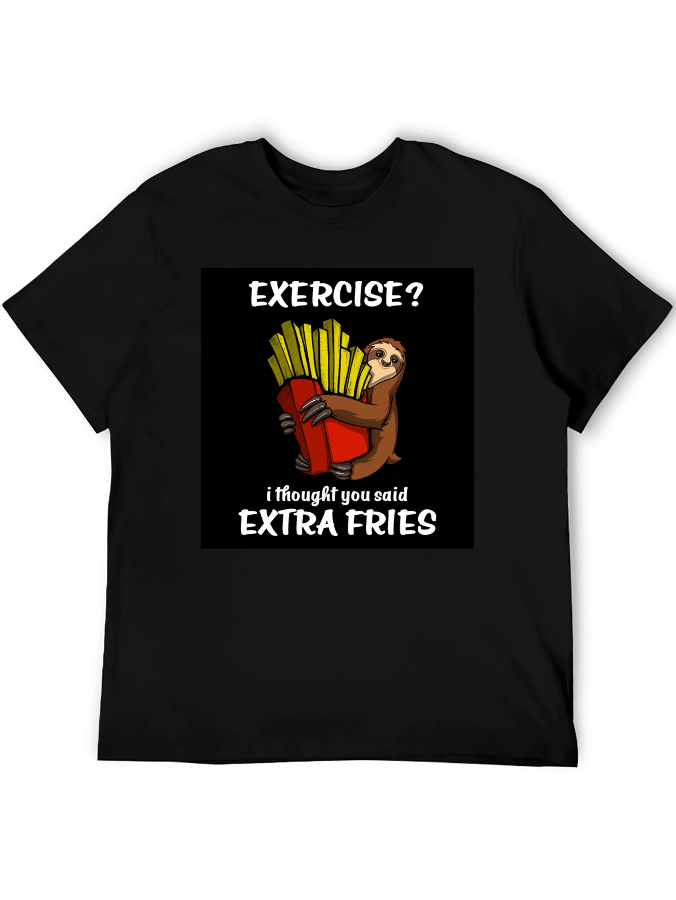 Exercise? Extra Fries Sloth Graphic Tee