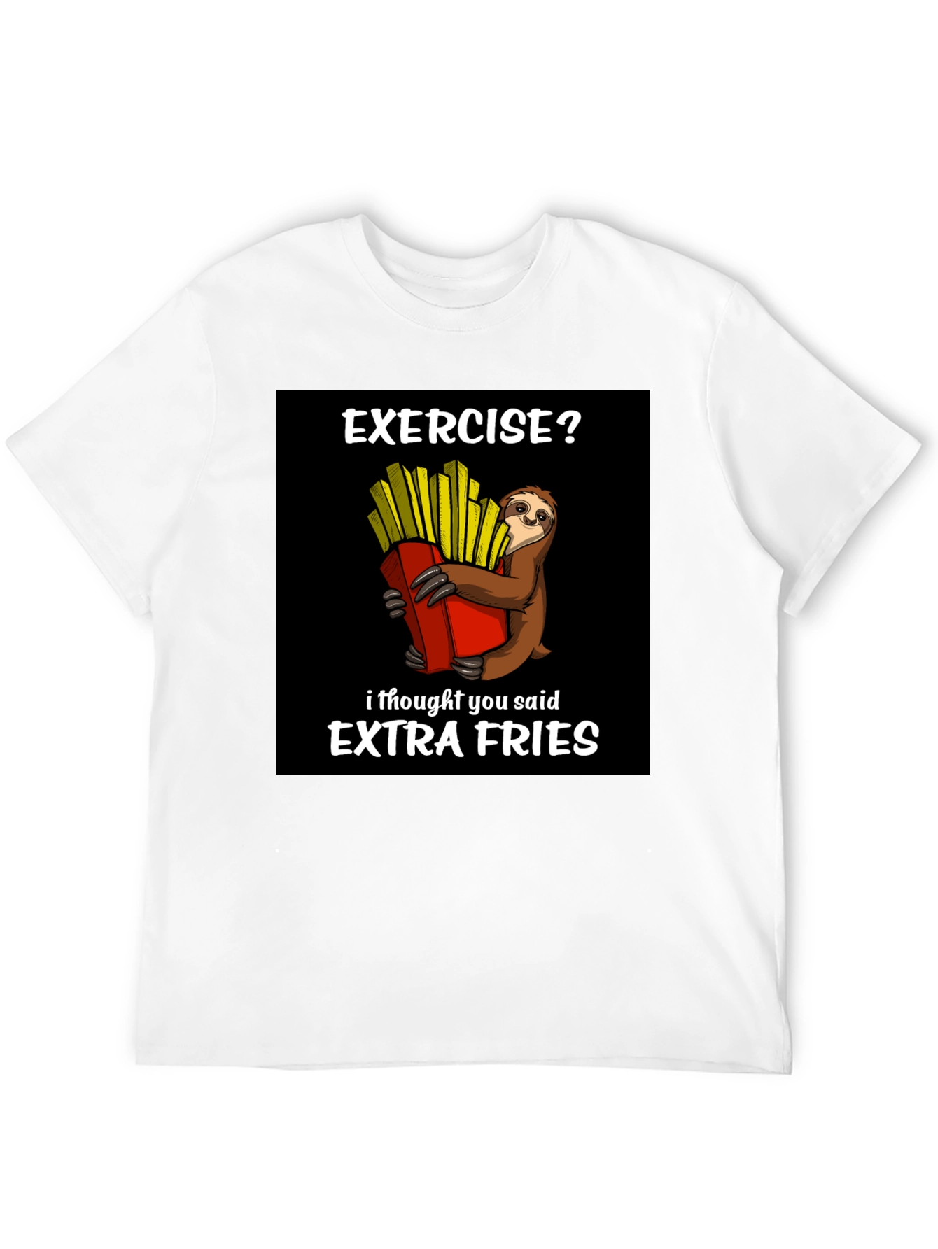 Exercise? Extra Fries Sloth Graphic Tee