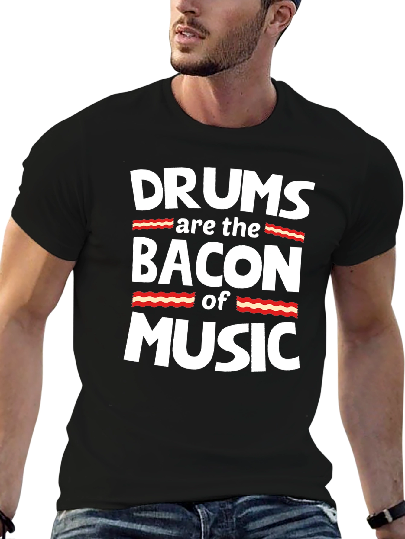 Drums are the Bacon of Music Graphic T-Shirt