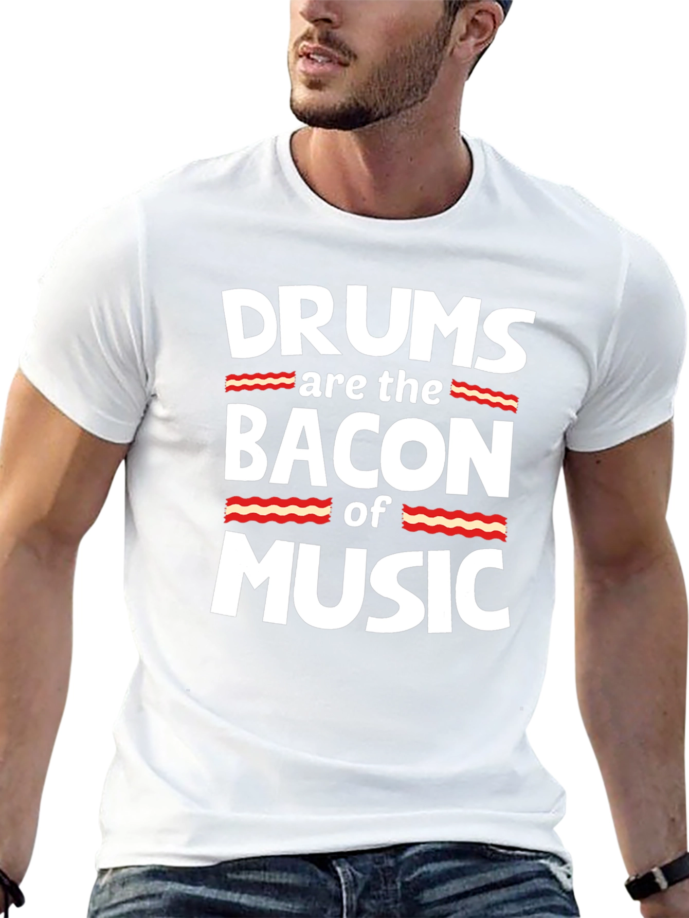 Drums are the Bacon of Music Graphic T-Shirt