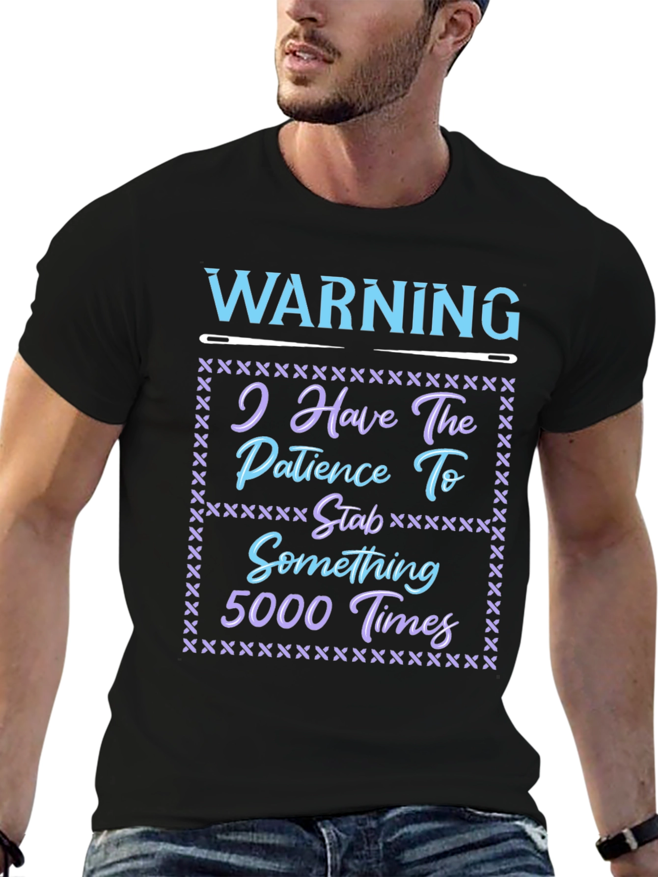 Warning: Patience to Stab 5000 Times T-Shirt