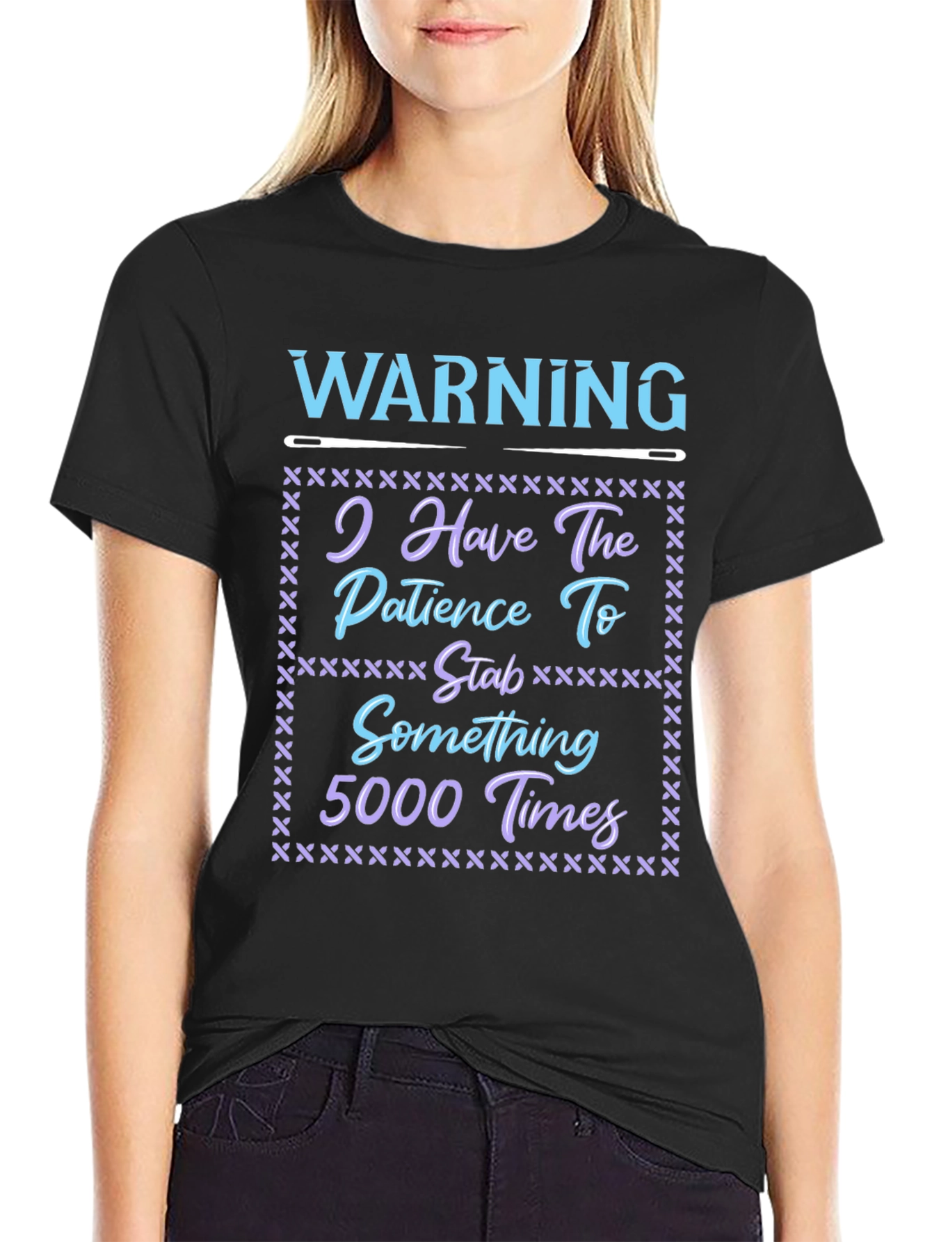 Warning: Patience to Stab 5000 Times T-Shirt