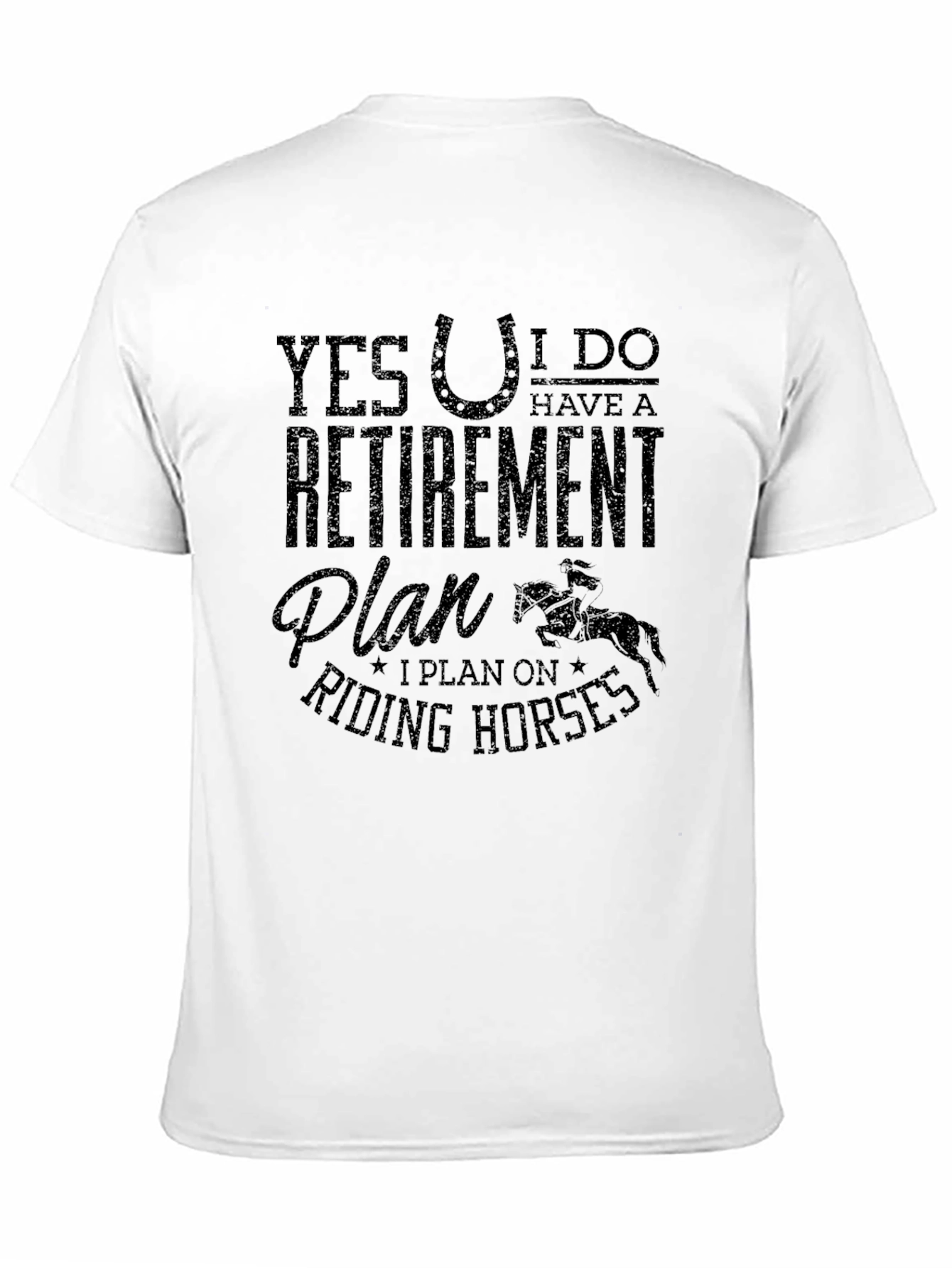 Retirement Plan Riding Horses T-Shirt