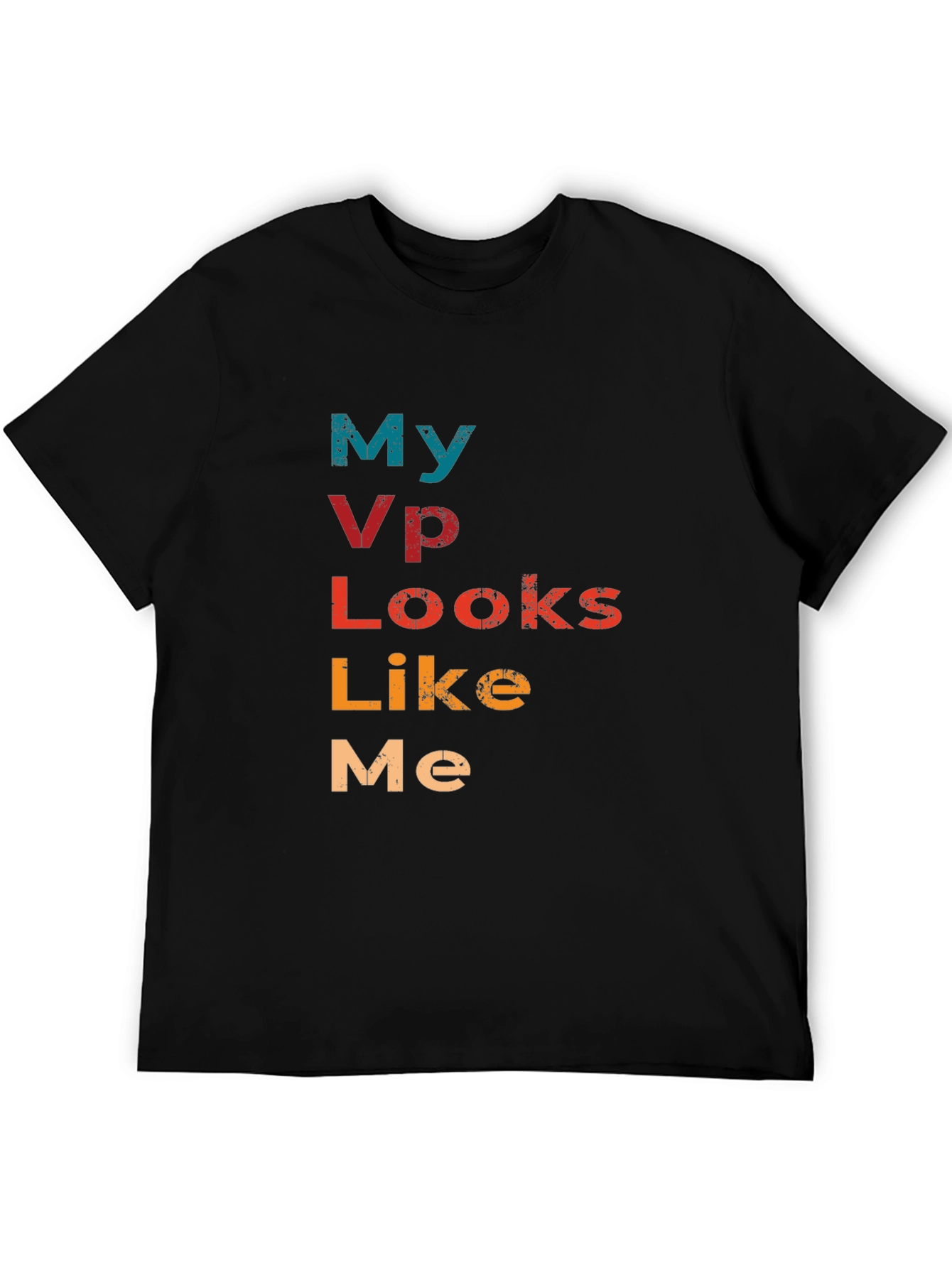 My VP Looks Like Me Graphic T-Shirt