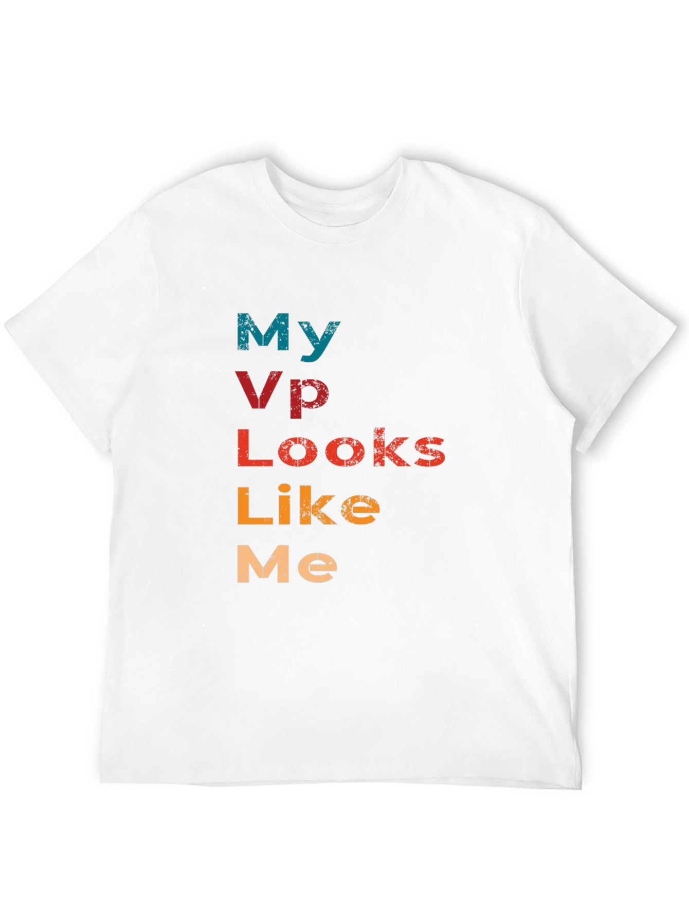 My VP Looks Like Me Graphic T-Shirt