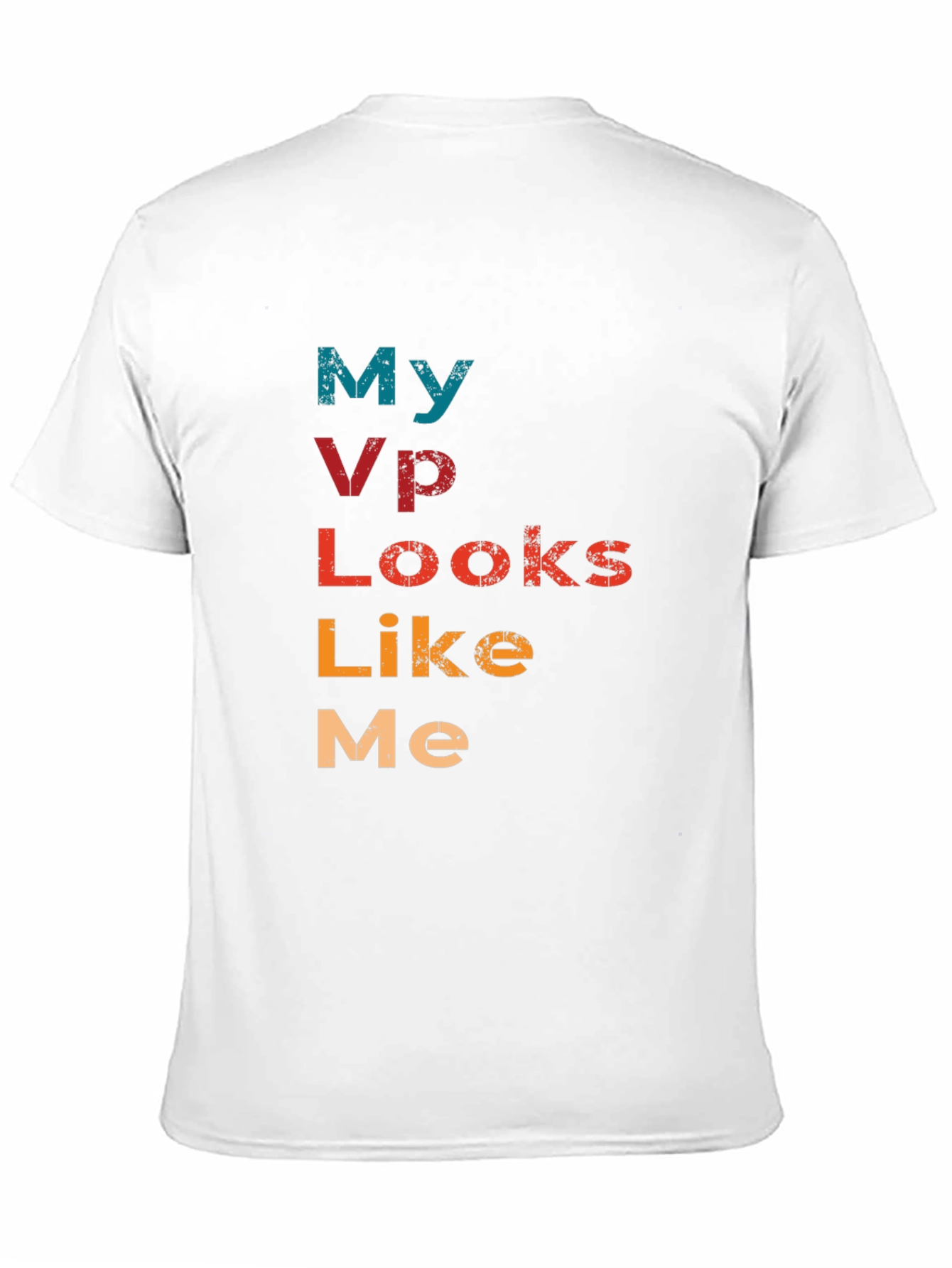 My VP Looks Like Me Graphic T-Shirt