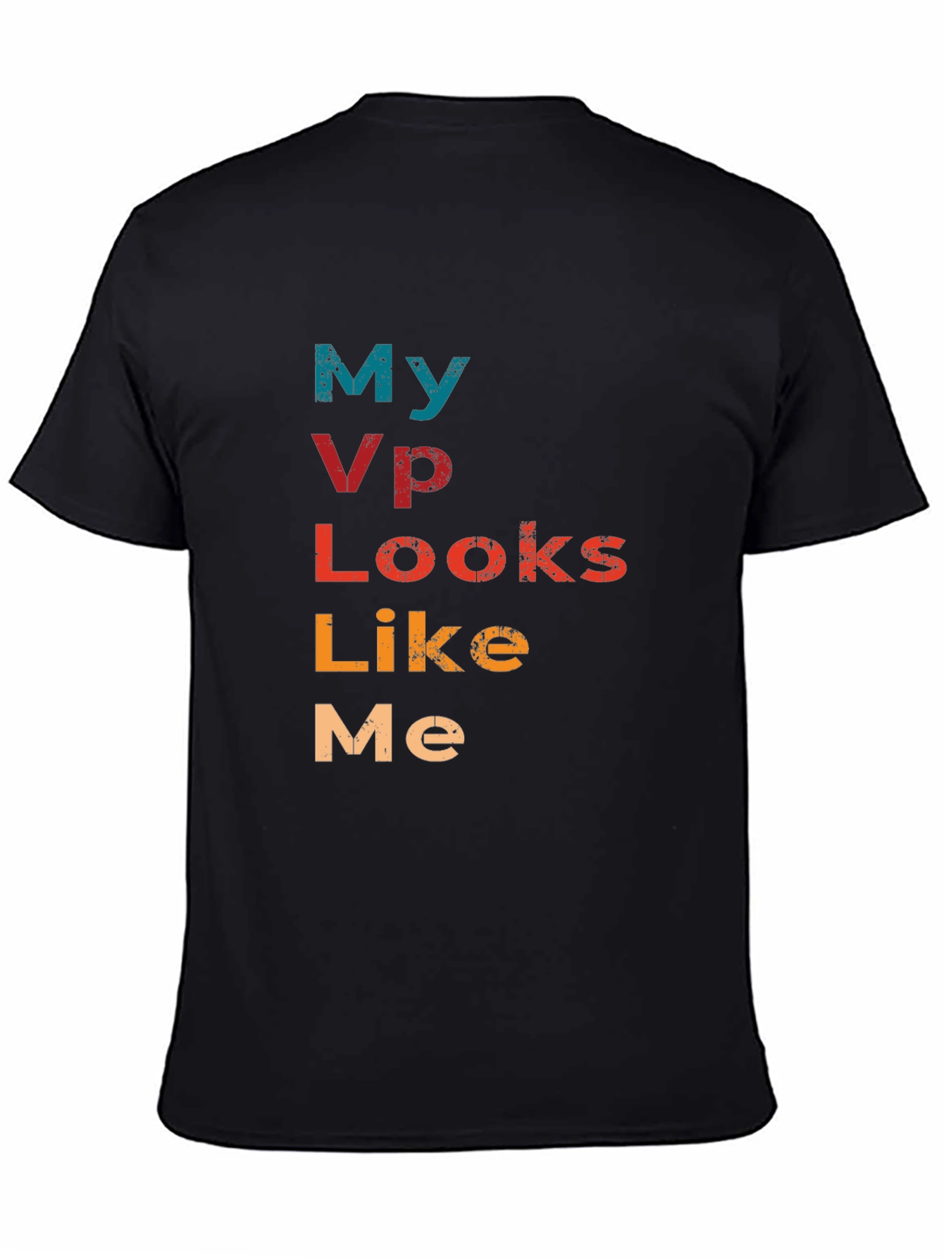 My VP Looks Like Me Graphic T-Shirt