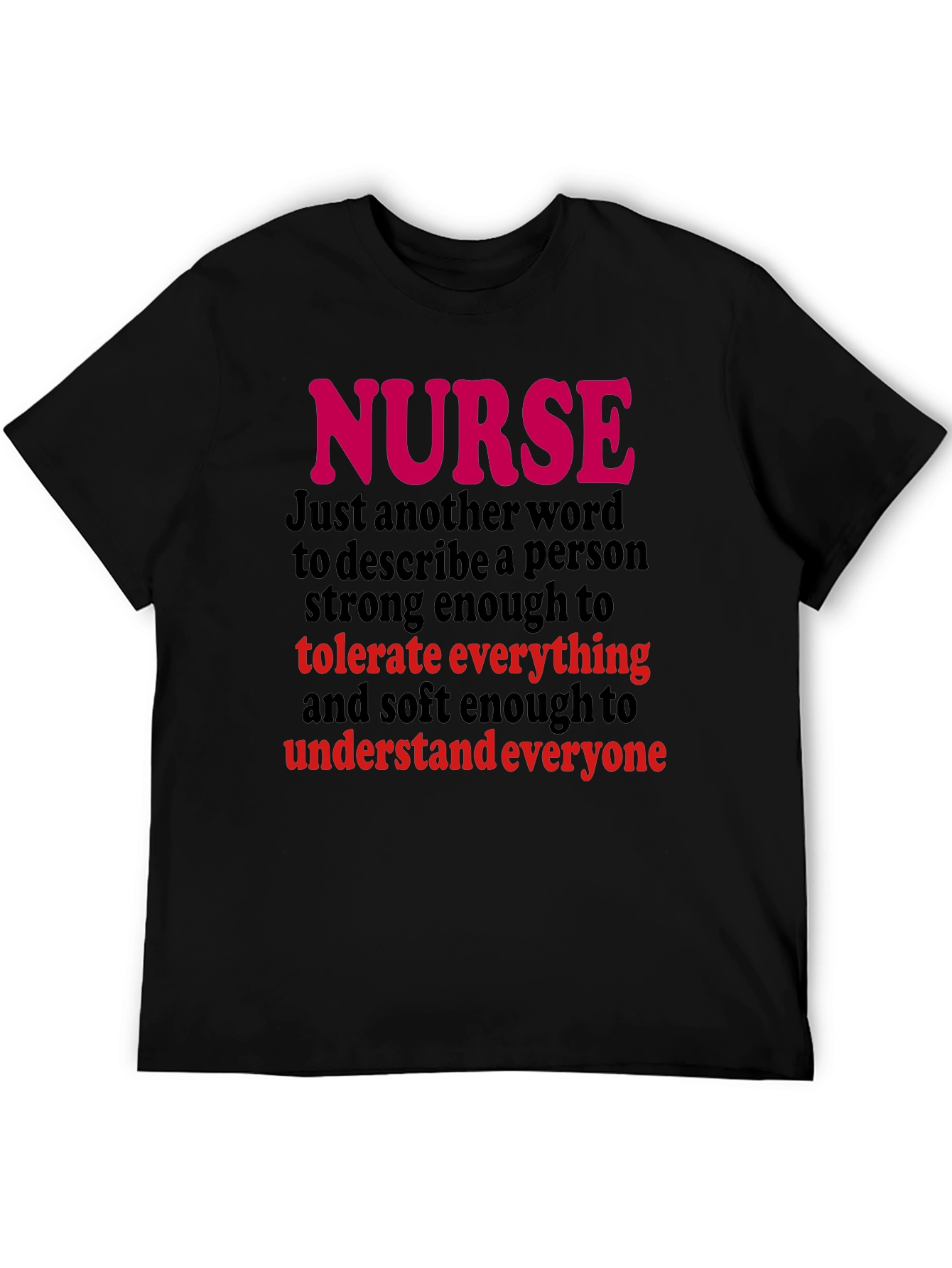 Nurse T-Shirt - Tolerate Everything Understand Everyone