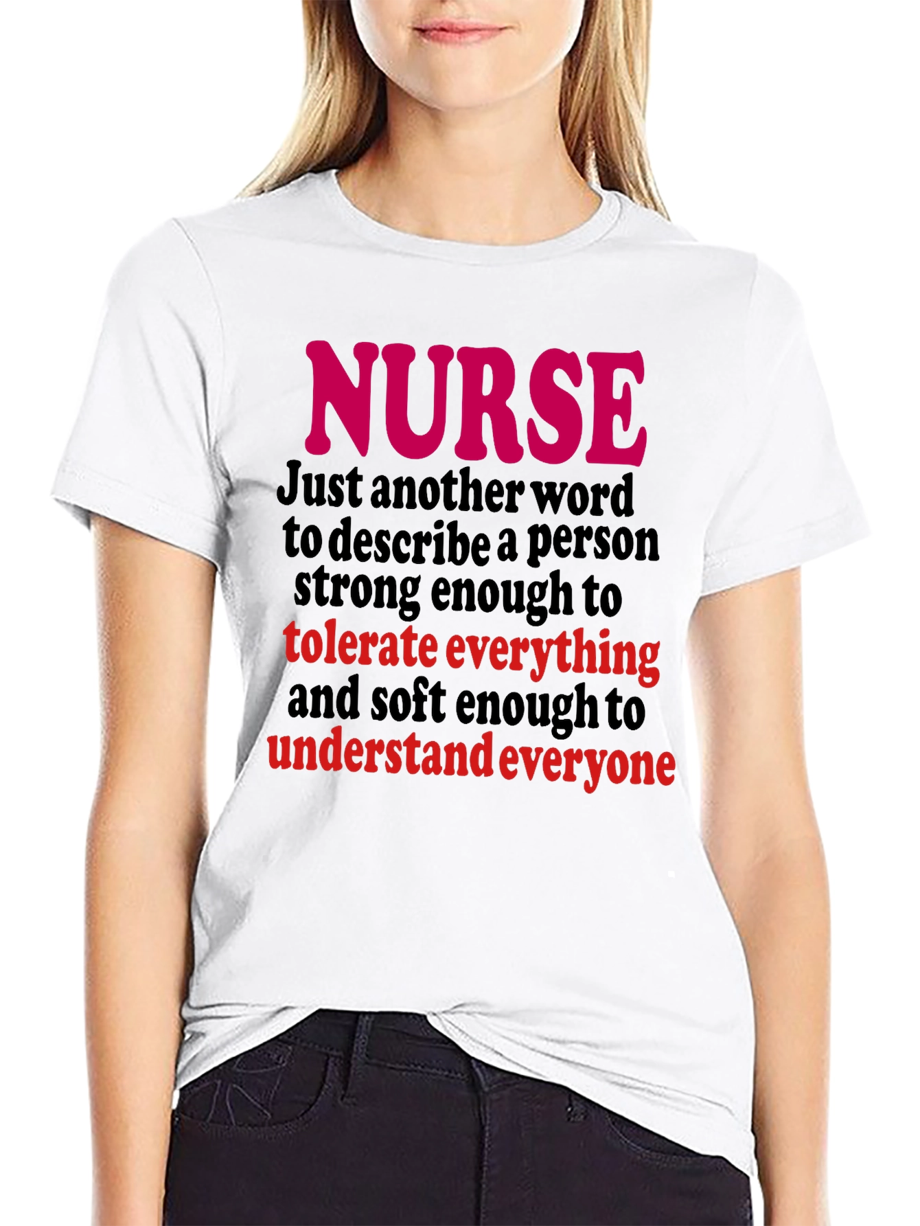 Nurse T-Shirt - Tolerate Everything Understand Everyone