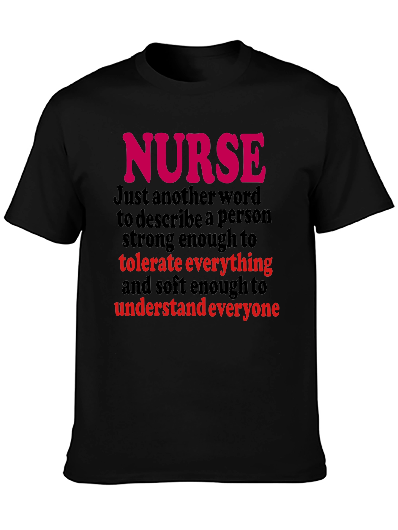 Nurse T-Shirt - Tolerate Everything Understand Everyone