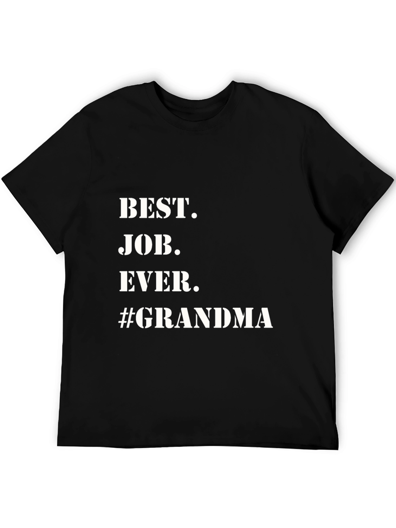 Best Job Ever Grandma T-Shirt - Black