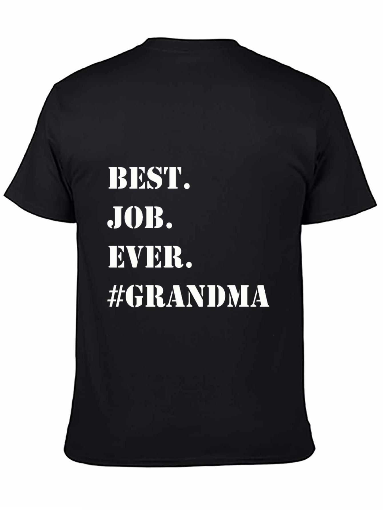 Best Job Ever Grandma T-Shirt - Black