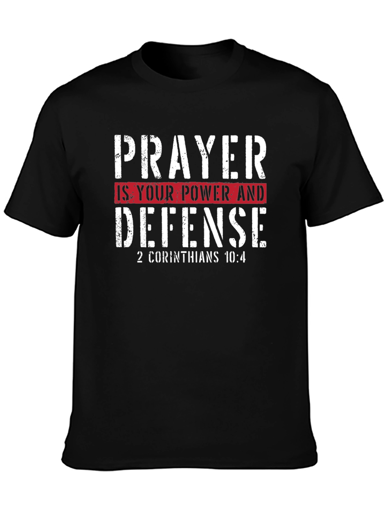 Prayer is Your Power & Defense T-Shirt