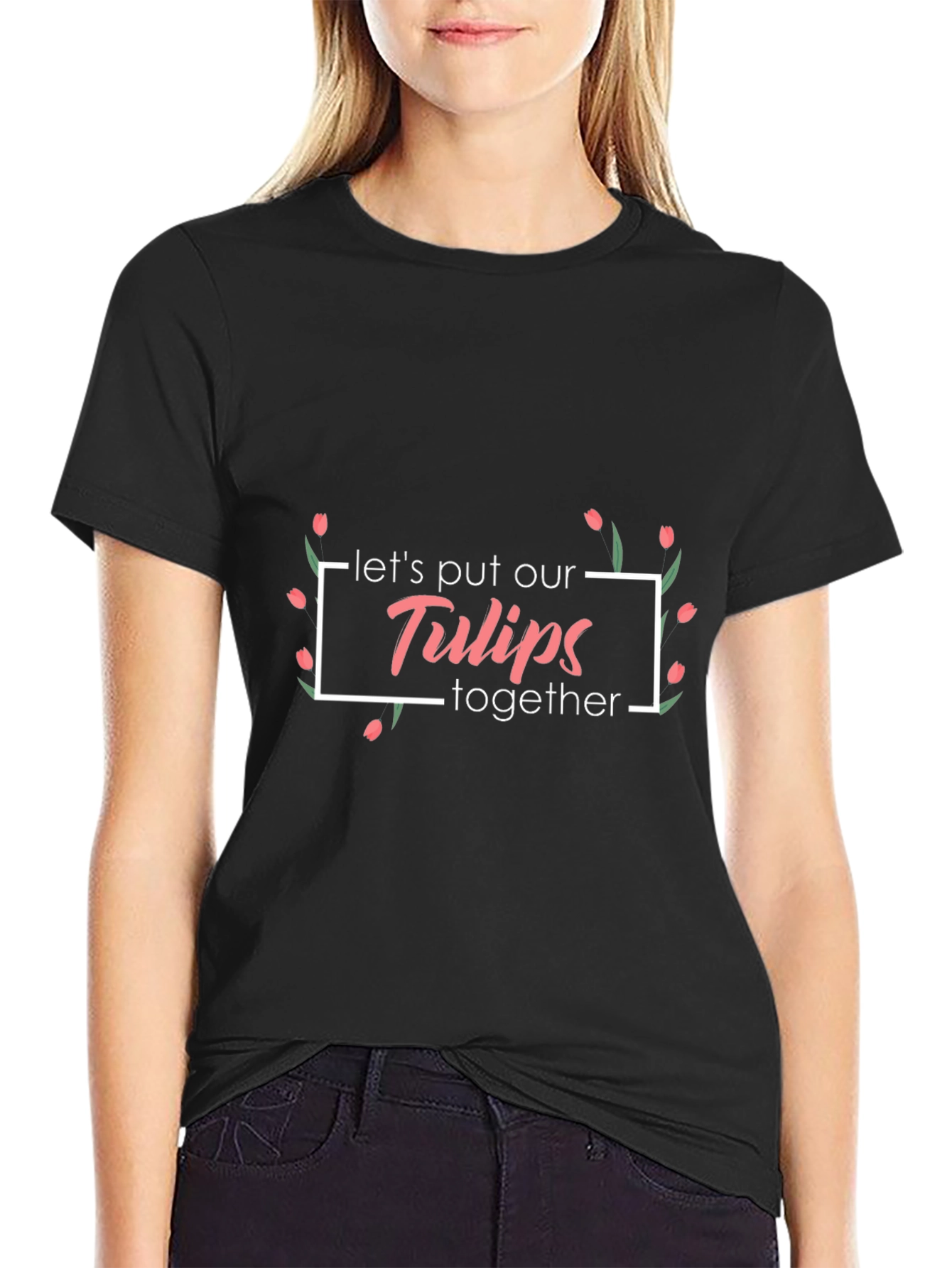 Floral Lets Put Our Tulips Together Black T-Shirt
