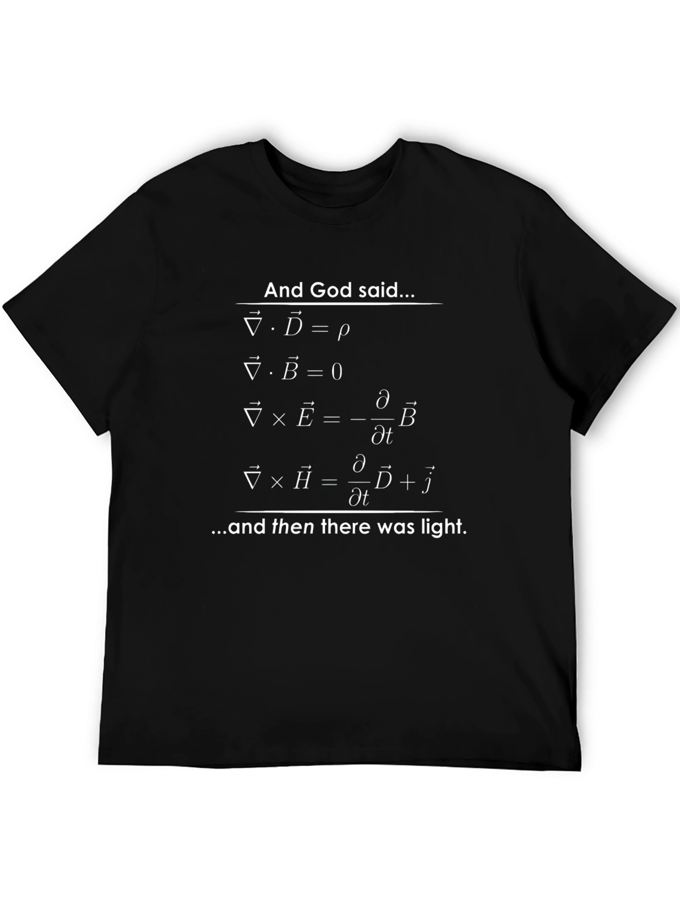 Maxwell Equations T-Shirt: Let There Be Light!