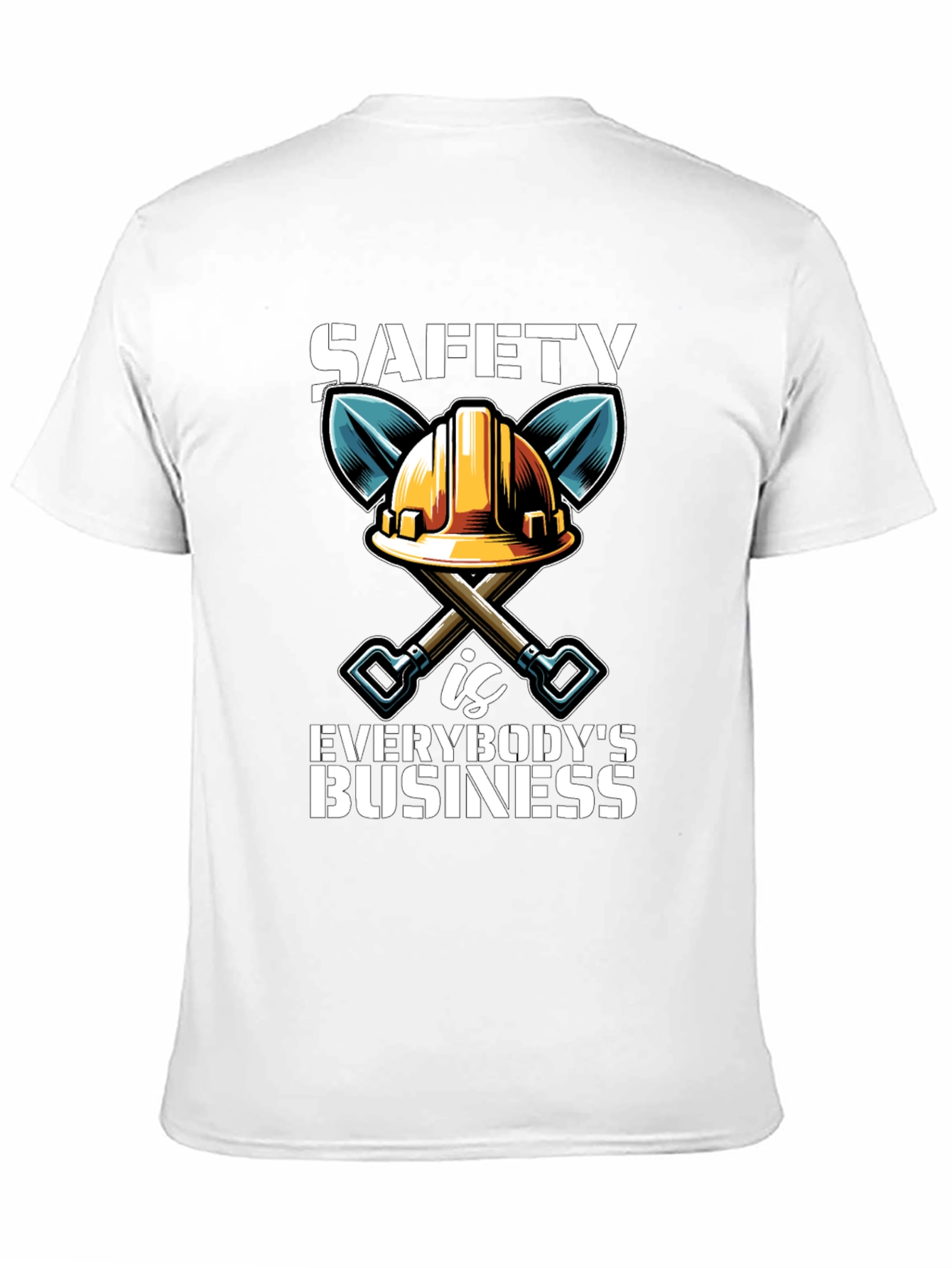 Safety First T-Shirt: Everybodys Business Tee
