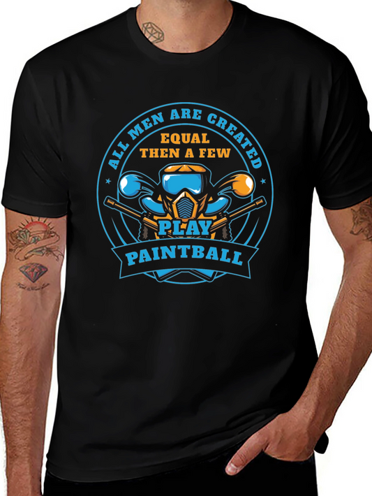 Paintball Player T-Shirt: All Men Are Created Equal