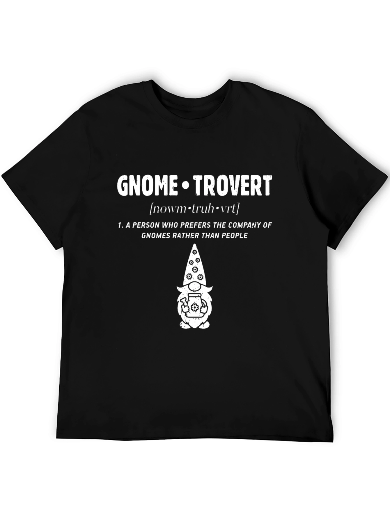 Gnome-trovert T-Shirt - Introvert Humor Apparel