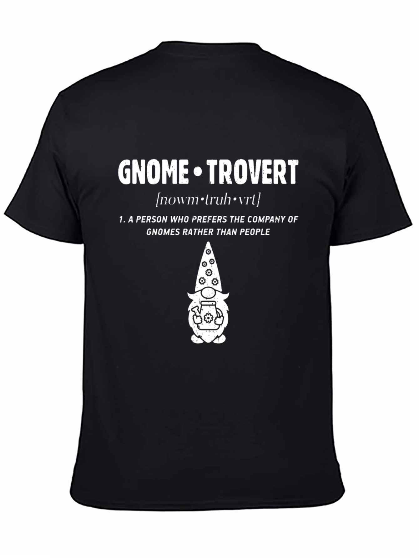 Gnome-trovert T-Shirt - Introvert Humor Apparel