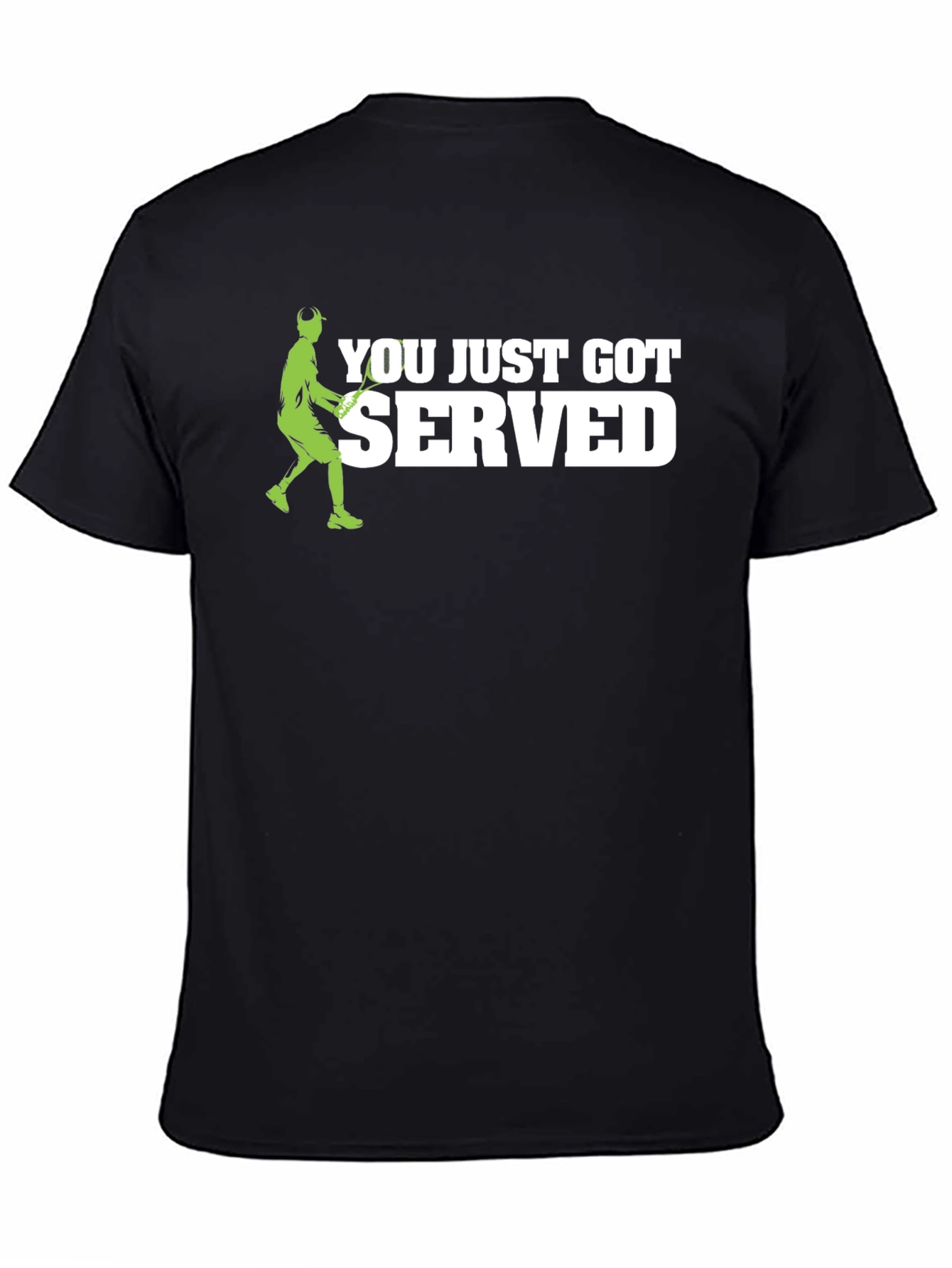 You Just Got Served! Tennis Graphic T-Shirt