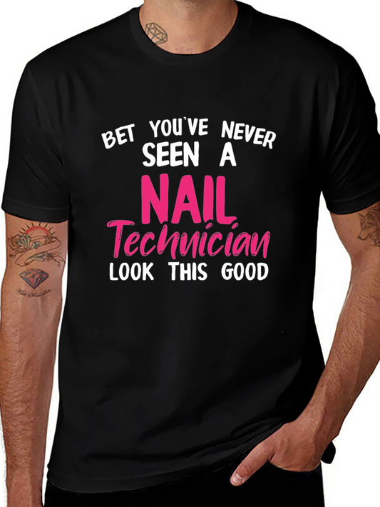 Nail Technician Funny T-Shirt - Gift for Manicurist