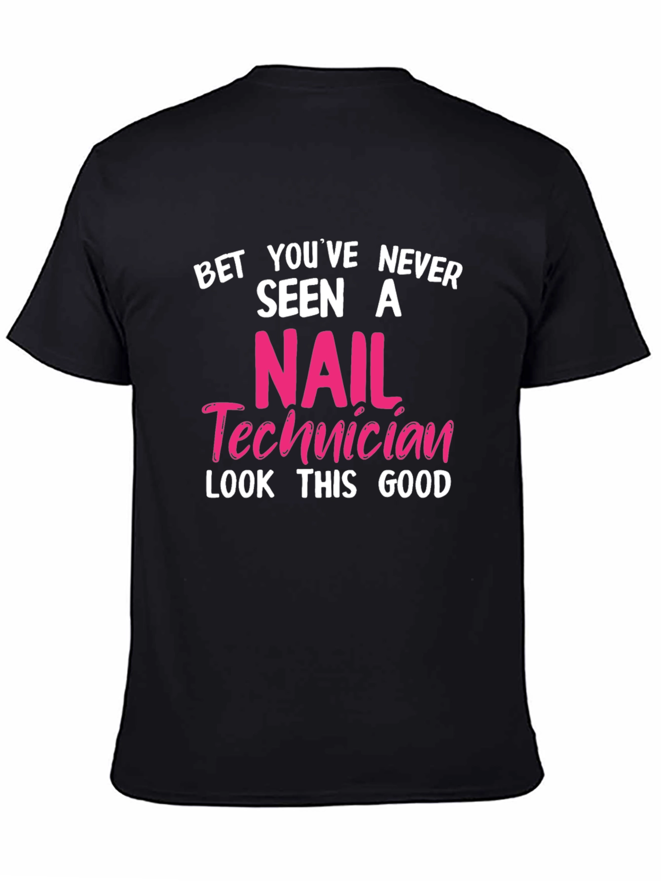 Nail Technician Funny T-Shirt - Gift for Manicurist
