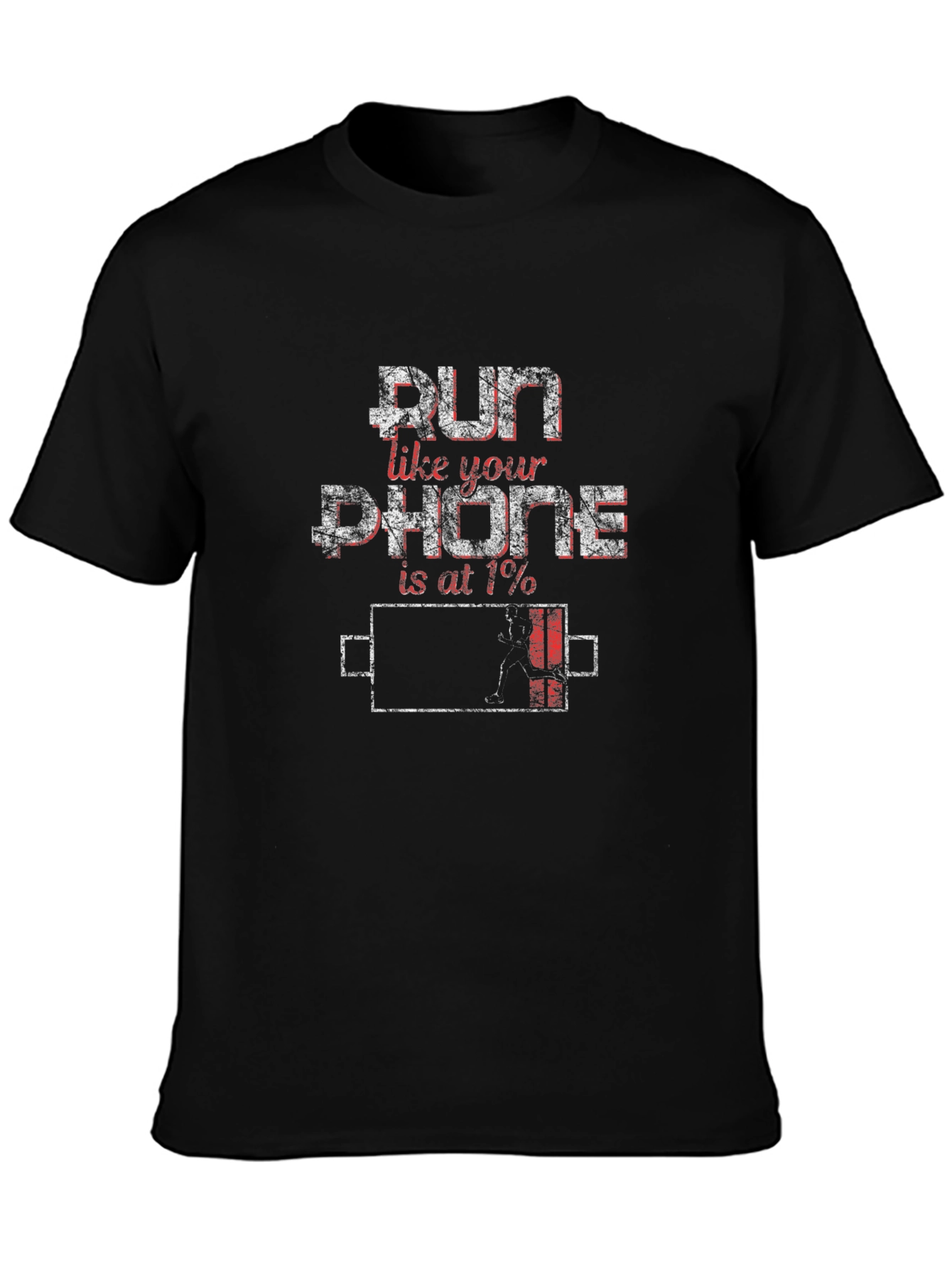 Run Like Your Phone is at 1% T-Shirt