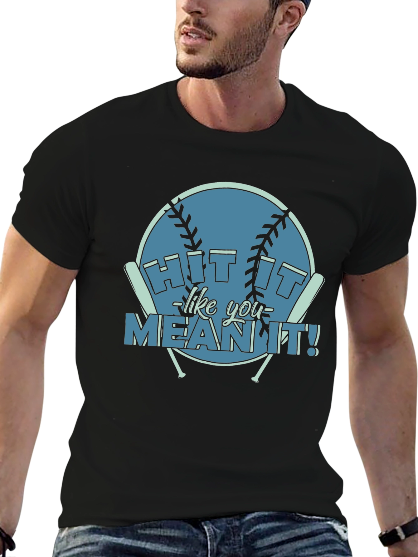 Hit It Like You Mean It! Baseball T-Shirt