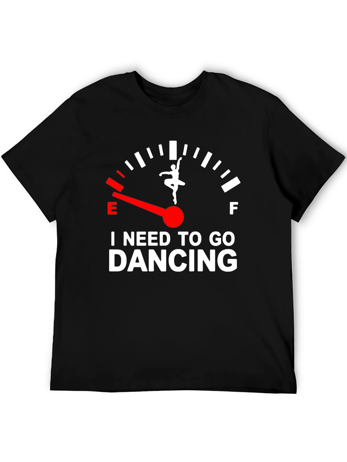 I Need To Go Dancing T-Shirt