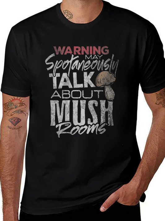 Warning Spontaneously Talk About Mushrooms Graphic Tee