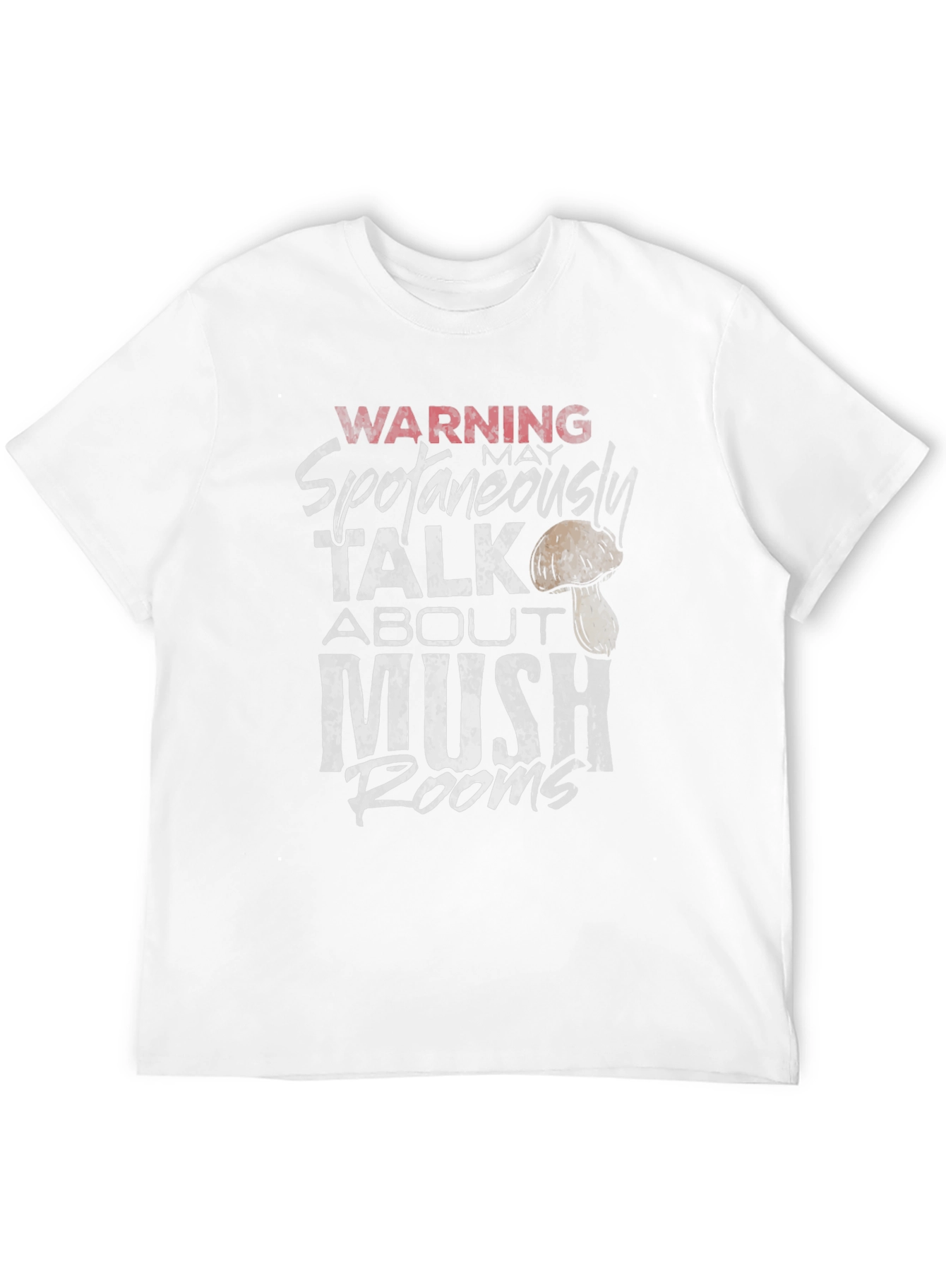 Warning Spontaneously Talk About Mushrooms Graphic Tee