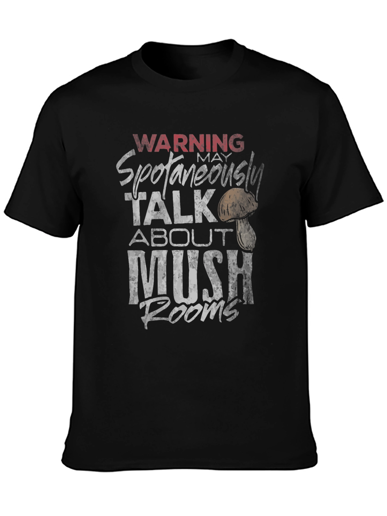 Warning Spontaneously Talk About Mushrooms Graphic Tee