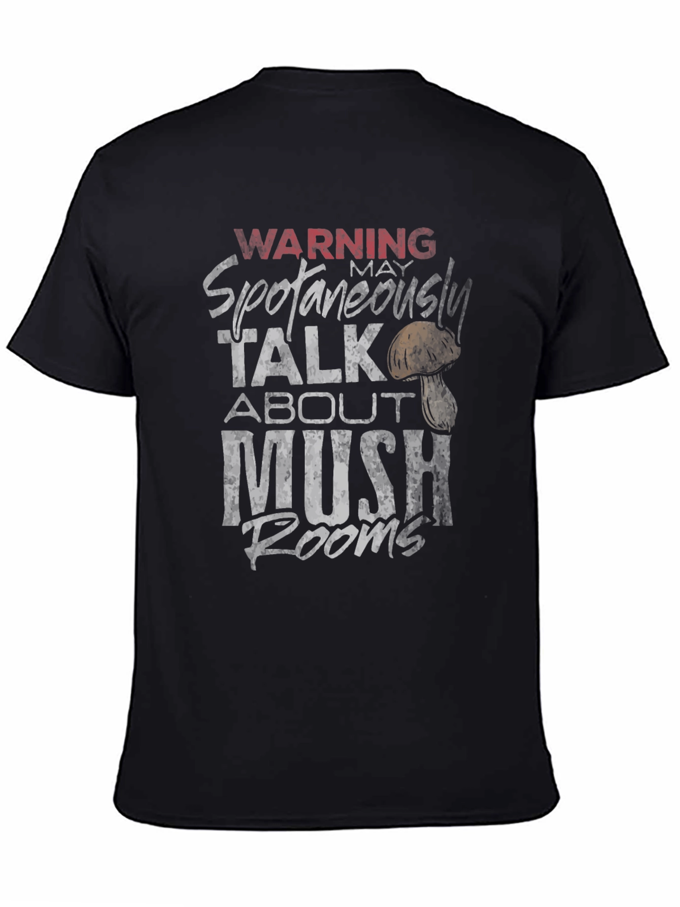 Warning Spontaneously Talk About Mushrooms Graphic Tee