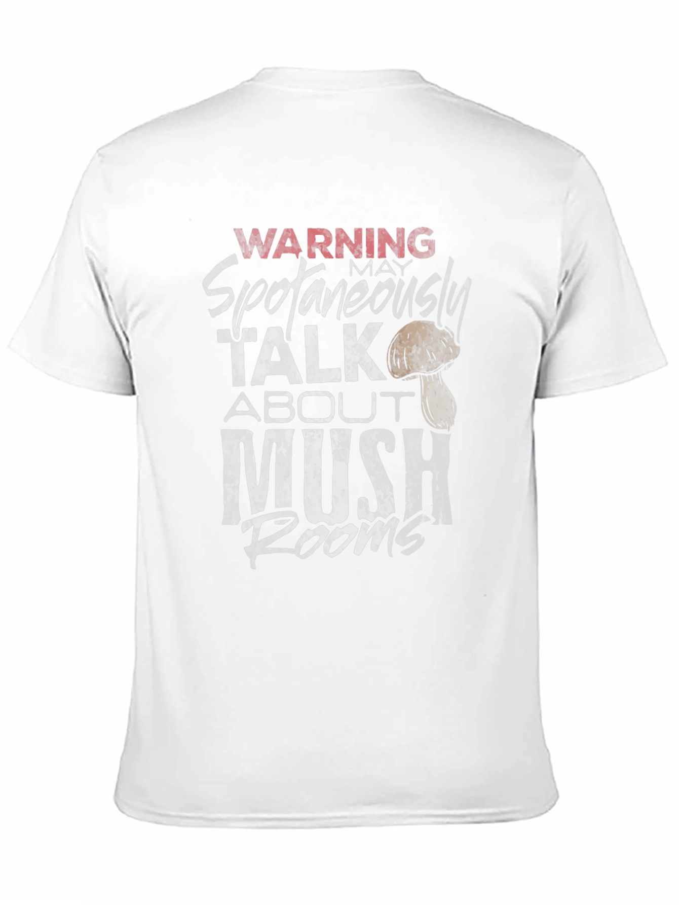 Warning Spontaneously Talk About Mushrooms Graphic Tee