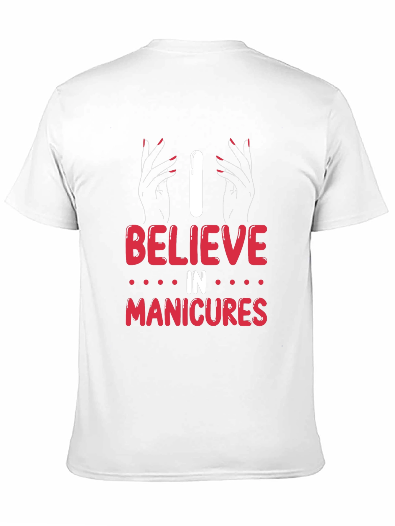 I Believe in Manicures Graphic T-Shirt