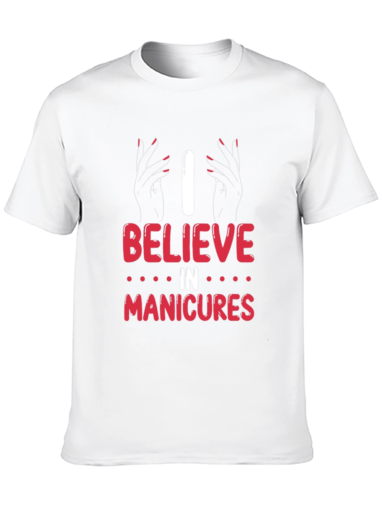 I Believe in Manicures Graphic T-Shirt