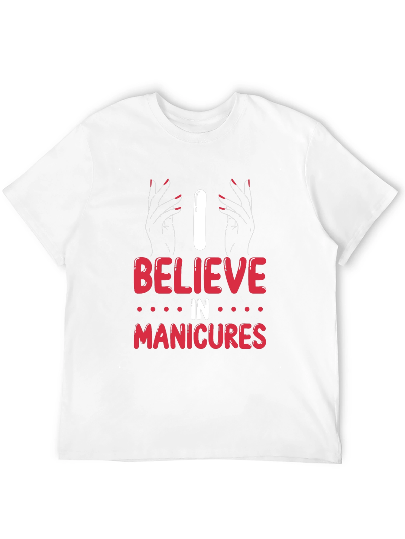 I Believe in Manicures Graphic T-Shirt