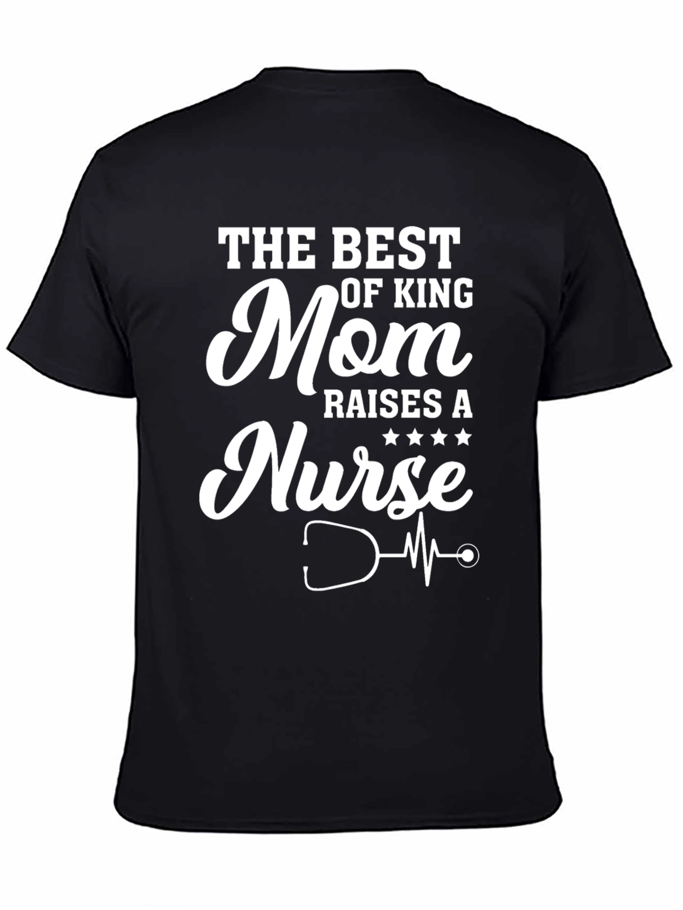 Best Mom Raises a Nurse T-Shirt