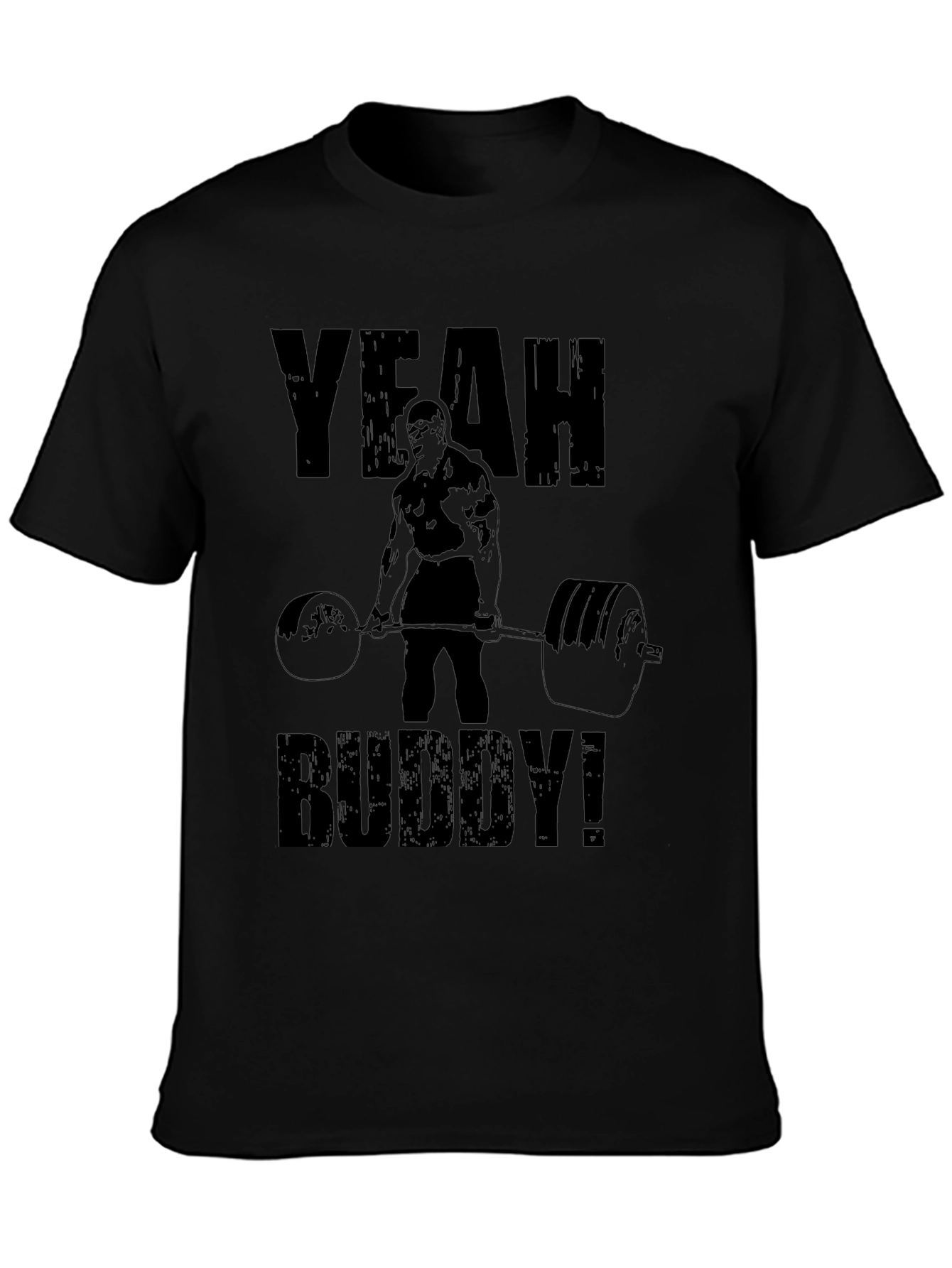 Yeah Buddy! Black T-Shirt Gym Motivation