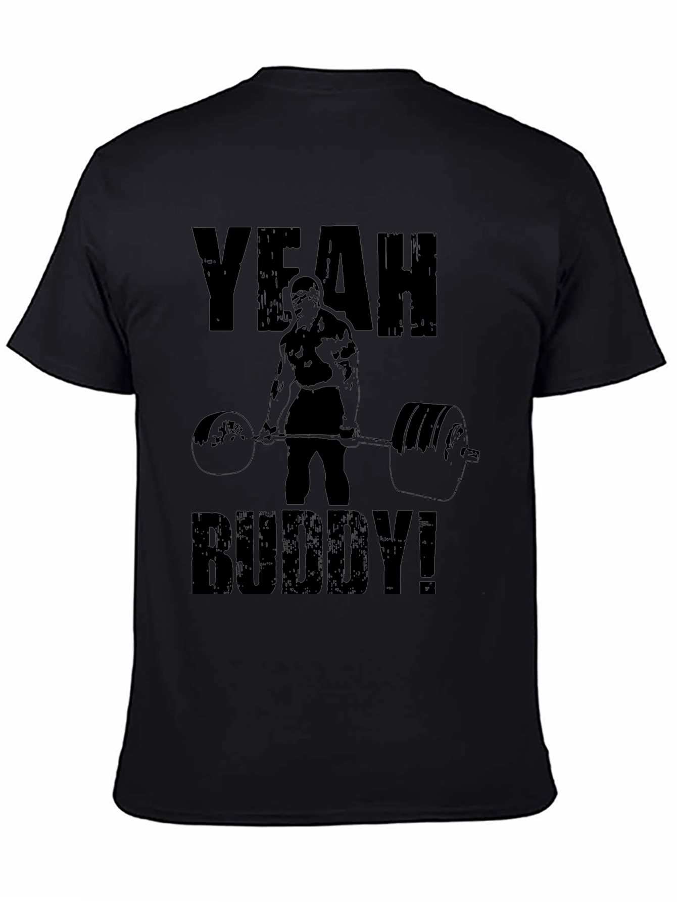 Yeah Buddy! Black T-Shirt Gym Motivation
