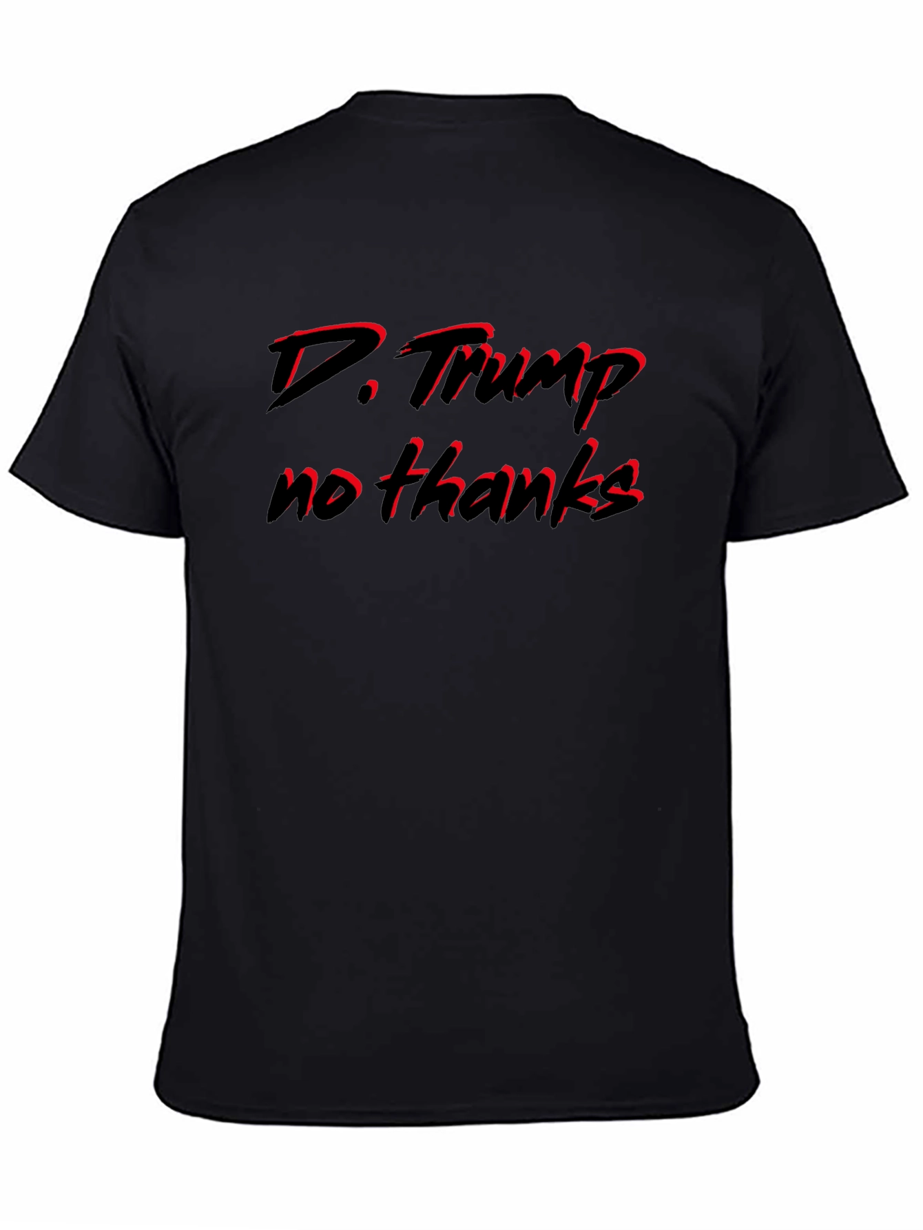 D. Trump No Thanks Black T-Shirt