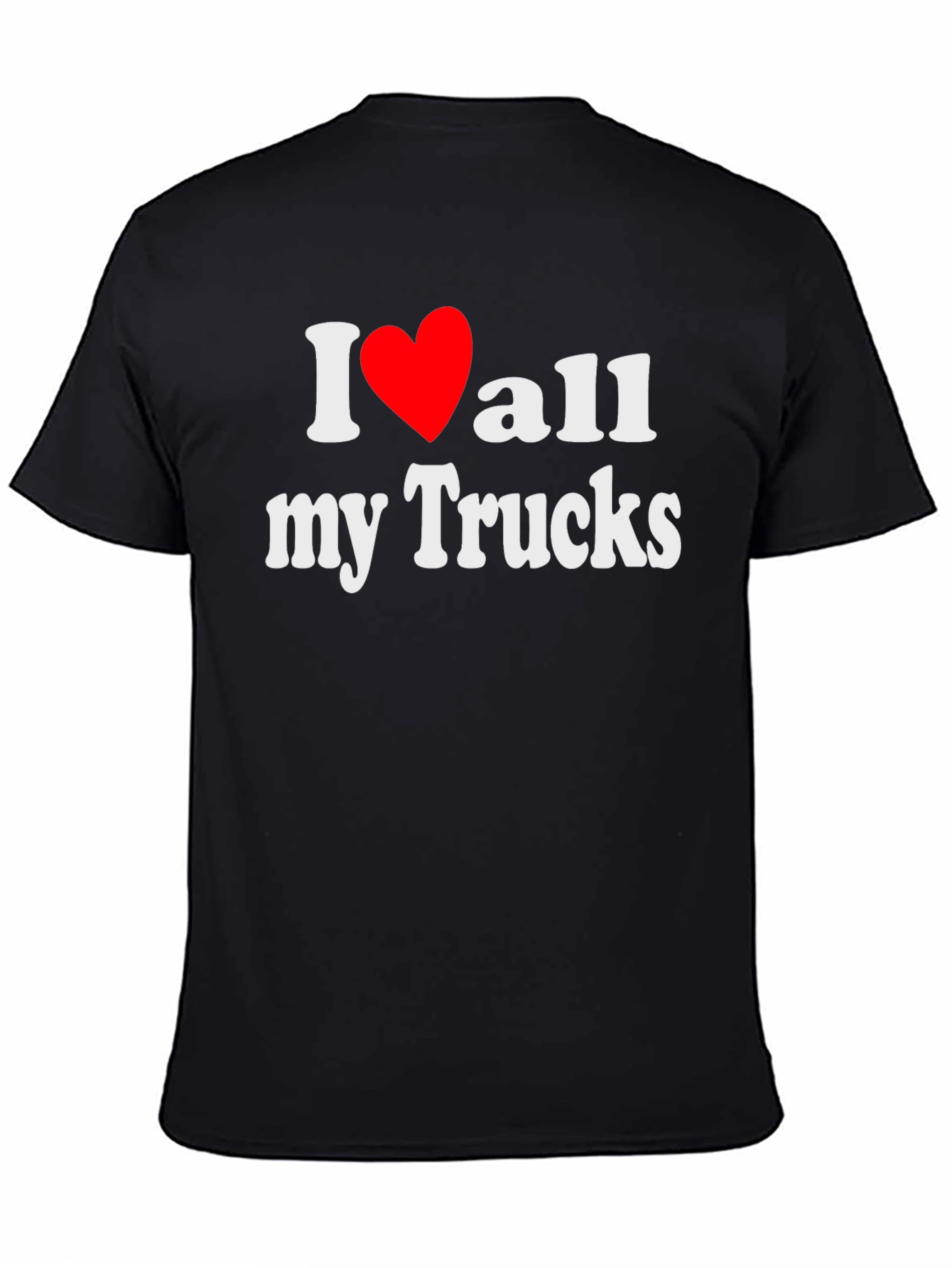 I Love All My Trucks T-Shirt - Black