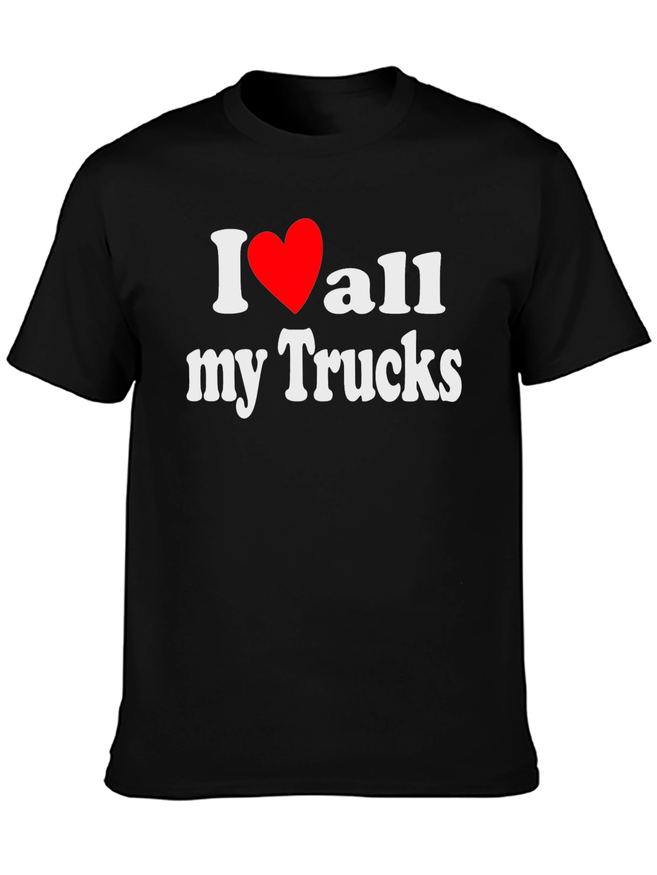 I Love All My Trucks T-Shirt - Black