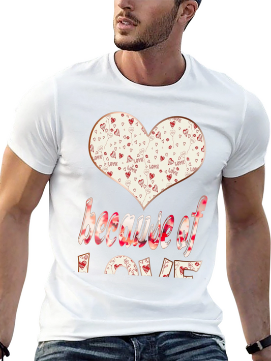 Because Of Love T-Shirt